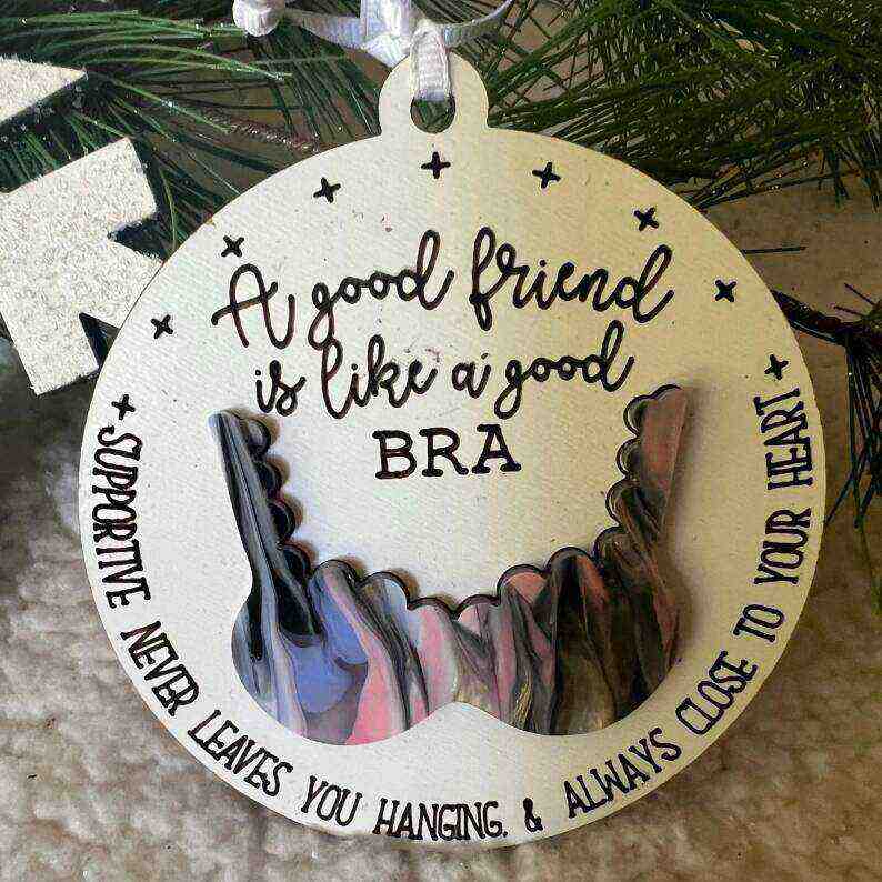 Best Friend Gift | Good Friend is Like a Bra